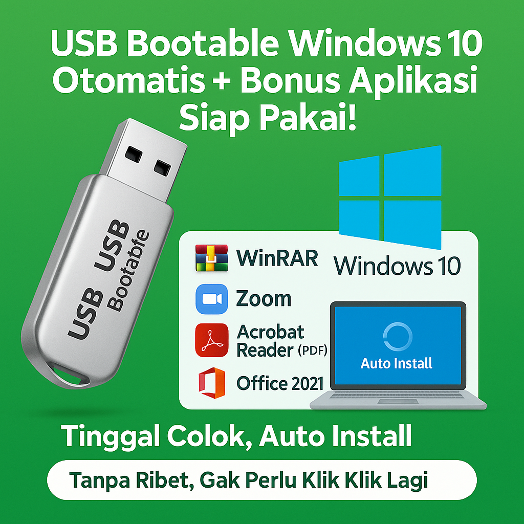 USB Bootable Windows 10 Otomatis + Bonus Aplikasi Siap Pakai!